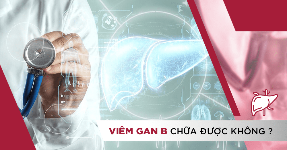 Viêm gan B có chữa được không?